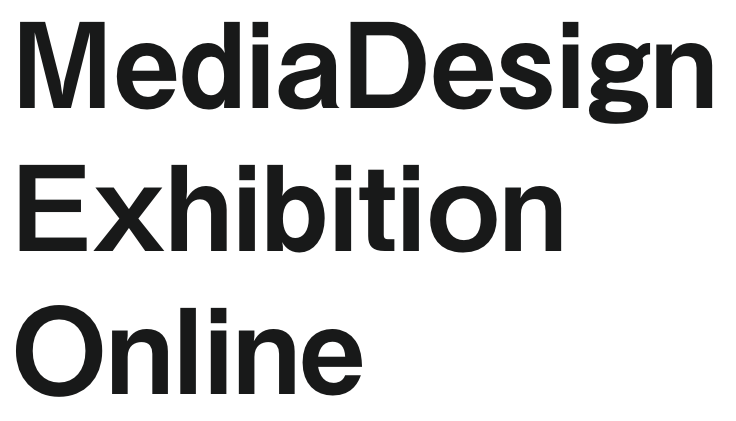 MediaDesign Exhibition Online